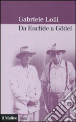 Da Euclide a Gödel libro