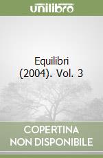 Equilibri (2004). Vol. 3