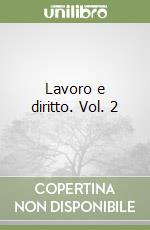 Lavoro e diritto. Vol. 2