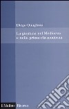 La giustizia nel Medioevo e nella prima età moderna libro di Quaglioni Diego