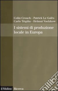I sistemi di produzione locale in Europa libro