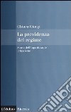 La previdenza del regime. Storia dell'Inps durante il fascismo libro