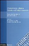 L'intervento clinico basato sull'attaccamento. Promuovere la relazione genitore-bambino libro