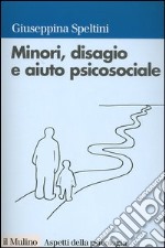 Minori, disagio e aiuto psicosociale libro