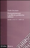 Europeizzazione delle politiche pubbliche italiane. Coesione e lavoro a confronto libro