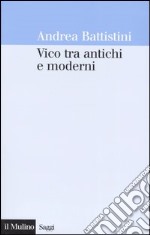 Vico tra antichi e moderni libro