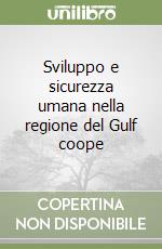 Sviluppo e sicurezza umana nella regione del Gulf coope