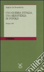 Una guerra d'Italia, una resistenza di popolo. Bologna 1506 libro