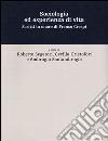 Sociologia ed esperienza di vita. Scritti in onore di Franco Crespi libro