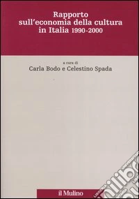 Rapporto sull'economia della cultura in Italia 1990-2000