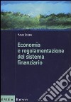 Economia e regolamentazione del sistema finanziario libro