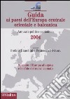 Guida ai paesi dell'Europa centrale, orientale e balcanica. Annuario politico-economico 2004 libro di Bianchini S. (cur.) Privitera F. (cur.)