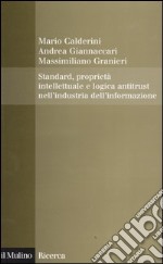 Standard, proprietà intellettuale e logica antitrust nell'industria dell'informazione