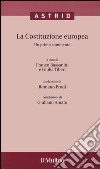 La Costituzione europea. Un primo commento. Con CD-ROM libro