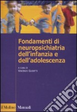 Fondamenti di neuropsichiatria dell'infanzia e dell'adolescenza libro