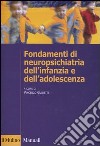 Fondamenti di neuropsichiatria dell'infanzia e dell'adolescenza libro