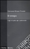 Il tempo. Saggio di psicologia sperimentale libro di Vicario Giovanni B.