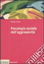 Psicologia sociale dell'aggressività libro