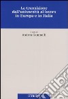 La transizione dall'università al lavoro in Europa e in Italia libro