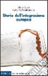 Storia dell'integrazione europea libro di Olivi Bino Santaniello Roberto