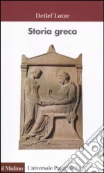 Storia greca. Dalle origini all'età ellenistica