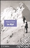 Le Alpi libro di Cuaz Marco