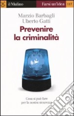 Prevenire la criminalità libro