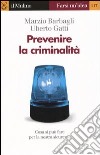 Prevenire la criminalità libro