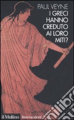 I greci hanno creduto ai loro miti?