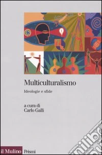 Multiculturalismo. Ideologia e sfide