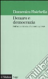 Denaro e democrazia. Dall'antica Grecia all'economia globale libro di Fisichella Domenico