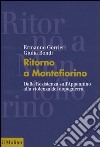 Ritorno a Montefiorino. Dalla Resistenza sull'Appennino alla violenza del dopoguerra libro