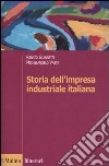 Storia dell'impresa industriale italiana libro