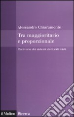 Tra maggioritario e proporzionale. L'universo dei sistemi elettorali misti