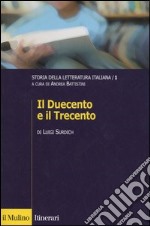 Storia della letteratura italiana. Vol. 1: Il Duecento e il Trecento libro