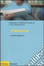 Storia della letteratura italiana. Vol. 4: Il Settecento