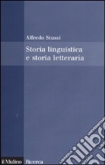 Storia linguistica e storia letteraria libro