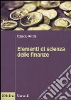 Elementi di scienza delle finanze libro di Artoni Roberto
