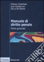 Manuale di diritto penale. Parte generale libro