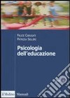 Psicologia dell'educazione libro di Carugati Felice; Selleri Patrizia