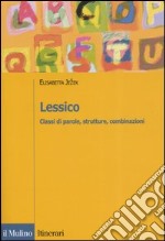 Lessico. Classi di parole, strutture, combinazioni libro