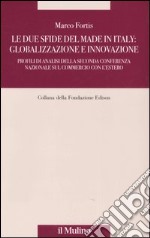 Le due sfide del made in Italy: globalizzazione e innovazione. Profili di analisi della Seconda Conferenza Nazionale sul commercio con l'estero