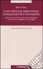 Le due sfide del made in Italy: globalizzazione e innovazione. Profili di analisi della Seconda Conferenza Nazionale sul commercio con l'estero libro