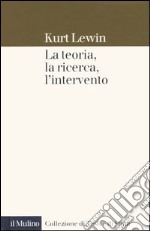 La teoria, la ricerca, l'intervento libro