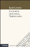 La teoria, la ricerca, l'intervento libro