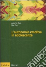 L'Autonomia emotiva in adolescenza libro