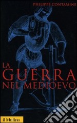 La guerra nel Medioevo libro