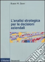 L'analisi strategica per le decisioni aziendali libro