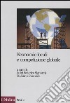 Economie locali e competizione globale. Il localismo industriale italiano di fronte a nuove sfide libro