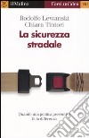 La sicurezza stradale libro